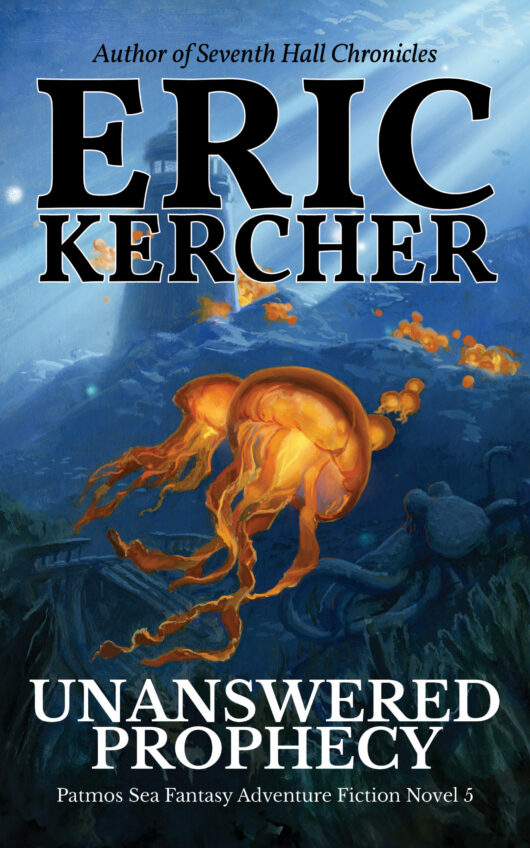 The book cover for Unanswered Prophecy by Eric Kercher. An ancient lighthouse underwater with glowing jellyfish all around.